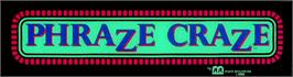 Arcade Cabinet Marquee for Phraze Craze.