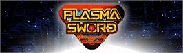 Arcade Cabinet Marquee for Plasma Sword: Nightmare of Bilstein.