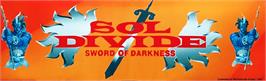 Arcade Cabinet Marquee for Sol Divide - The Sword Of Darkness.