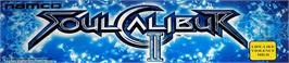 Arcade Cabinet Marquee for Soul Calibur II.
