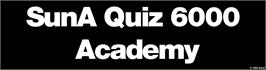 Arcade Cabinet Marquee for SunA Quiz 6000 Academy.