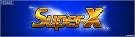 Arcade Cabinet Marquee for Super-X.