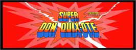 Arcade Cabinet Marquee for Super Don Quix-ote.