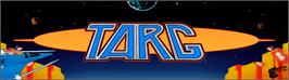 Arcade Cabinet Marquee for Targ.