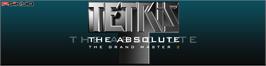 Arcade Cabinet Marquee for Tetris the Absolute The Grand Master 2 Plus.