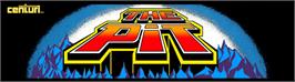Arcade Cabinet Marquee for The Pit.