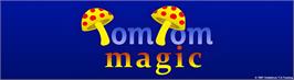 Arcade Cabinet Marquee for Tom Tom Magic.