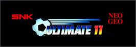Arcade Cabinet Marquee for Ultimate 11: The SNK Football Championship / Tokuten Ou: Honoo no Libero, The.