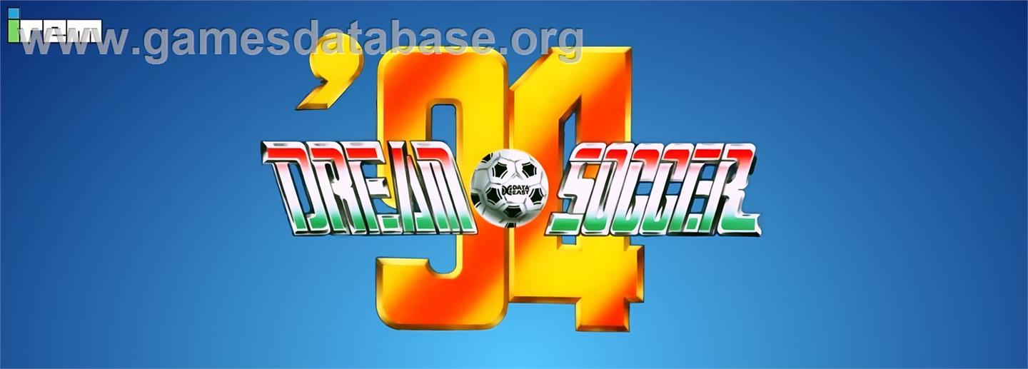 Dream Soccer '94 - Arcade - Artwork - Marquee