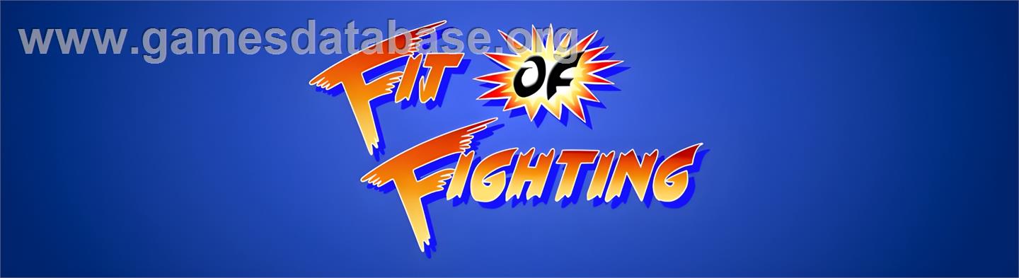 Fit of Fighting - Arcade - Artwork - Marquee