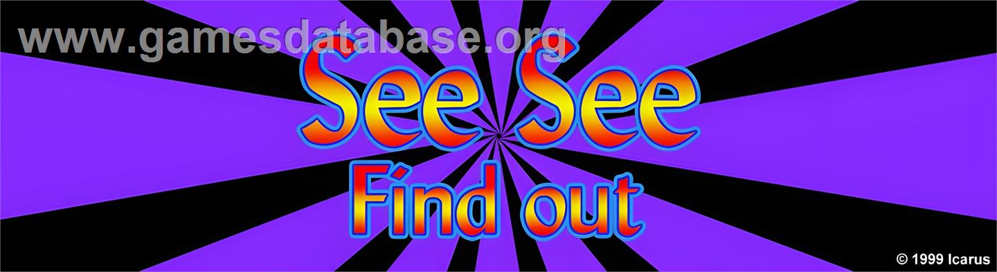 See See Find Out - Arcade - Artwork - Marquee
