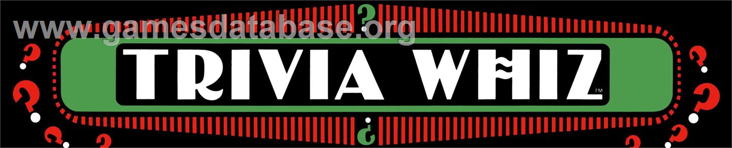 Trivia ? Whiz Edition 4 - Arcade - Artwork - Marquee
