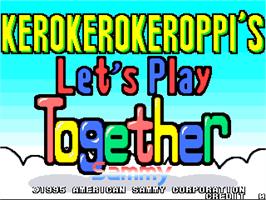 Title screen of Kero Kero Keroppi's Let's Play Together on the Arcade.