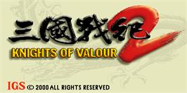 Title screen of Knights of Valour 2 / Sanguo Zhan Ji 2 / Sangoku Senki 2 on the Arcade.