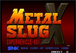 Title screen of Metal Slug X - Super Vehicle-001 on the Arcade.