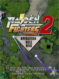 Title screen of Raiden Fighters 2 - Operation Hell Dive on the Arcade.