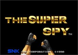 Title screen of Super Spy, The on the Arcade.