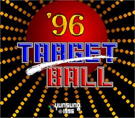 Title screen of Target Ball '96 on the Arcade.