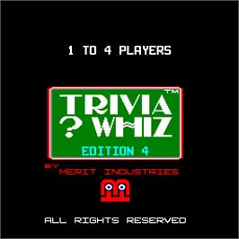 Title screen of Trivia ? Whiz Edition 4 on the Arcade.
