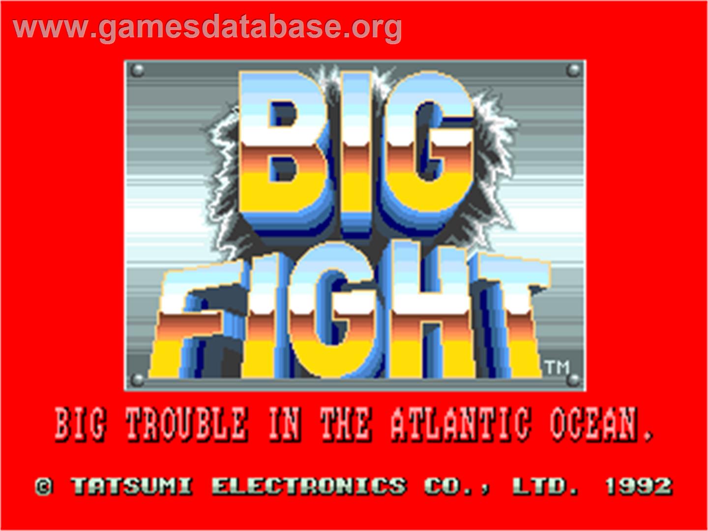 Big Fight - Big Trouble In The Atlantic Ocean - Arcade - Artwork - Title Screen