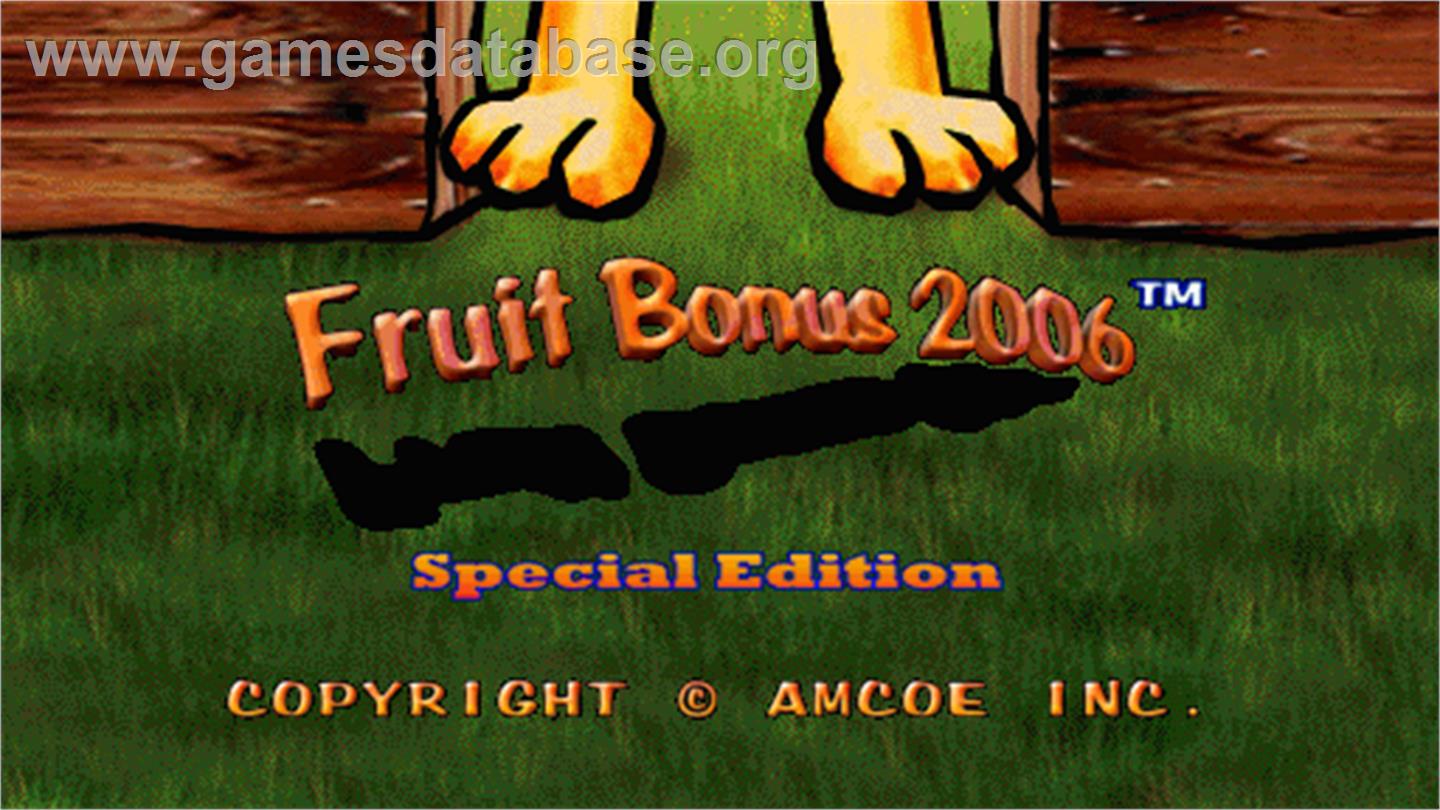 Fruit Bonus 2006 Special Edition - Arcade - Artwork - Title Screen