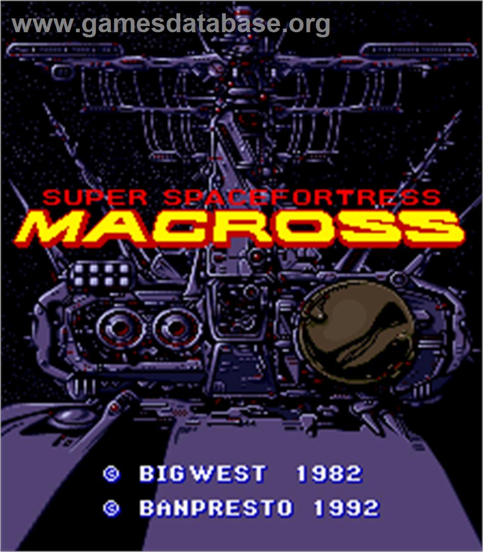 Super Spacefortress Macross / Chou-Jikuu Yousai Macross - Arcade - Artwork - Title Screen
