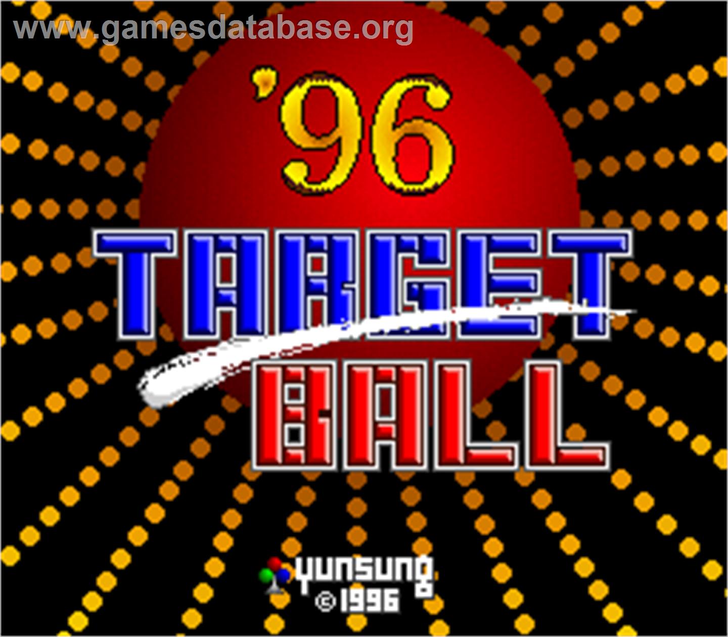 Target Ball '96 - Arcade - Artwork - Title Screen