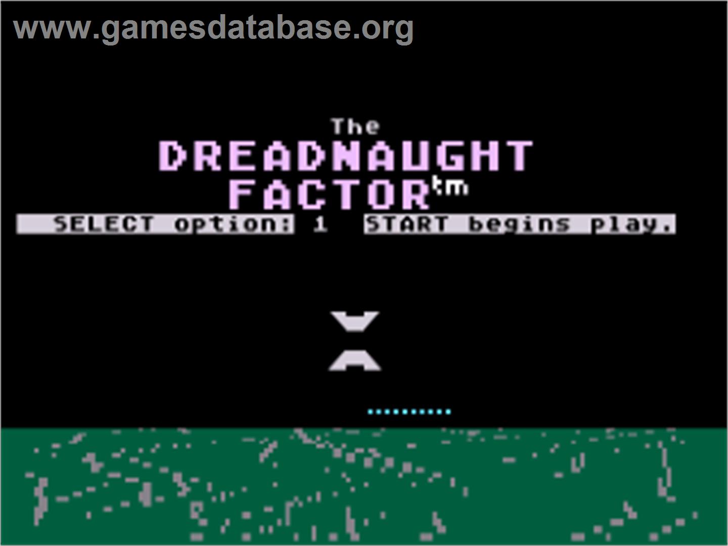 Dreadnaught Factor, The - Atari 8-bit - Artwork - Title Screen