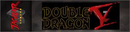 Arcade Cabinet Marquee for Double Dragon V: The Shadow Falls.