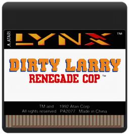 Cartridge artwork for Dirty Larry - Renegade Cop on the Atari Lynx.
