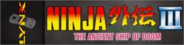 Arcade Cabinet Marquee for Ninja Gaiden III: The Ancient Ship of Doom.
