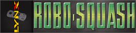 Arcade Cabinet Marquee for Robo-Squash.