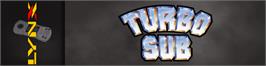 Arcade Cabinet Marquee for Turbo Sub.