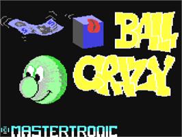 Title screen of Ball Crazy on the Commodore 64.
