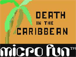 Title screen of Death in the Caribbean on the Commodore 64.