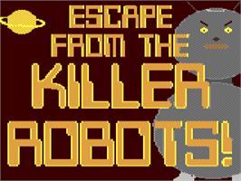Title screen of Escape From The Killer Robots! on the Commodore 64.