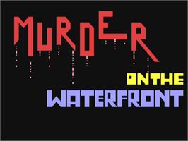 Title screen of Murder On The Waterfront on the Commodore 64.