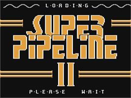 Title screen of Super Pipeline 2 on the Commodore 64.
