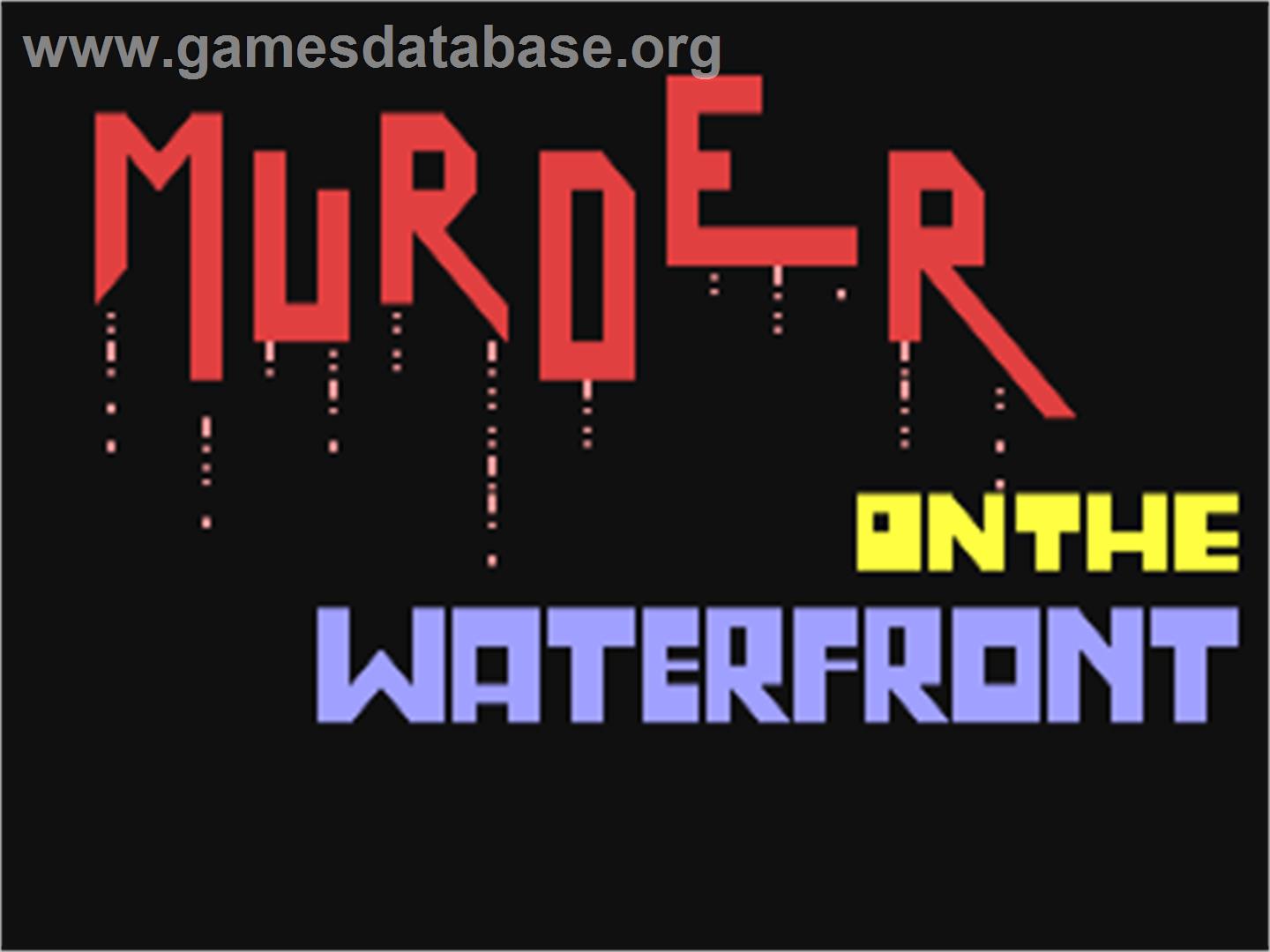Murder On The Waterfront - Commodore 64 - Artwork - Title Screen