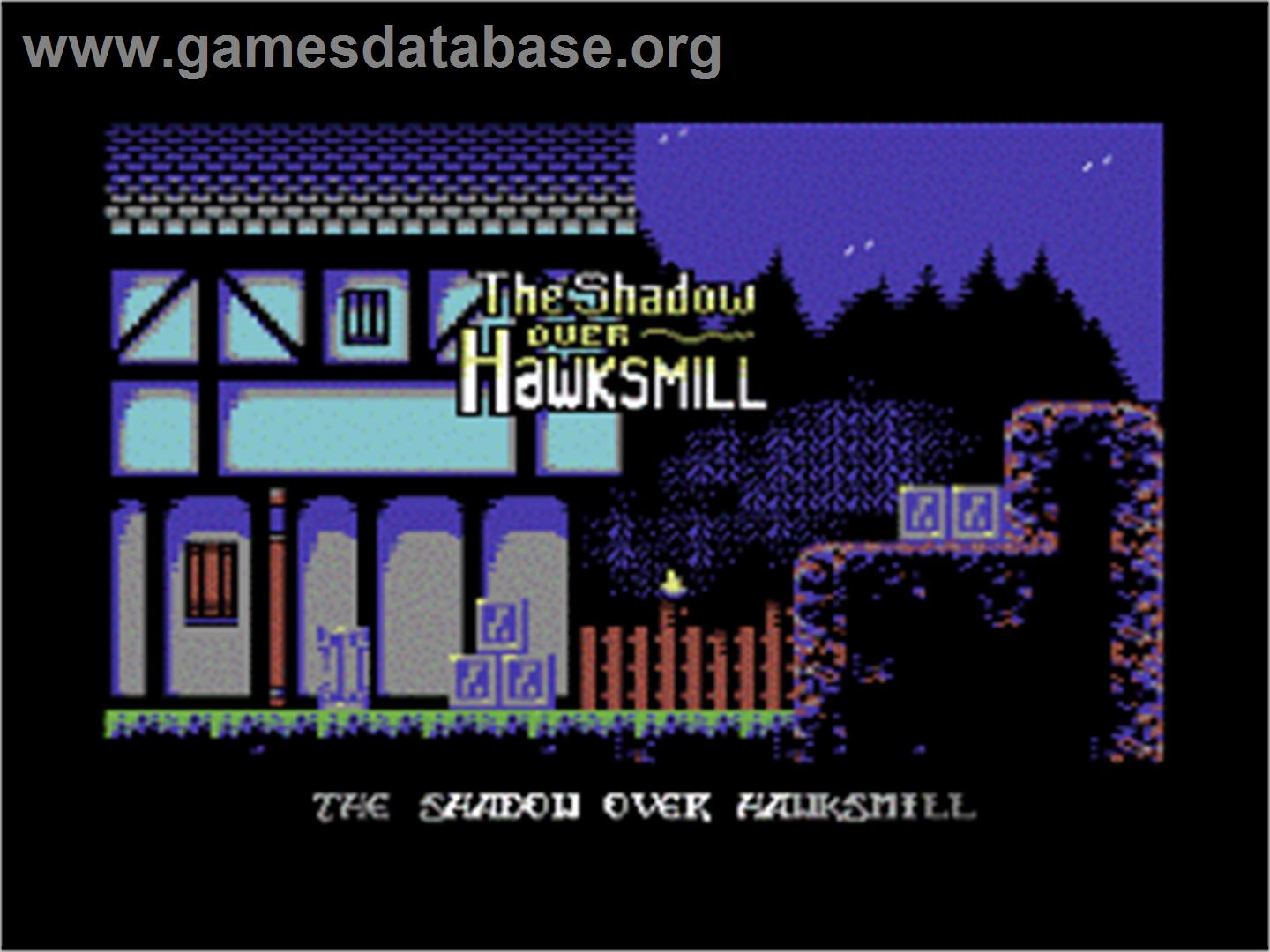 Shadow over Hawksmill, The - Commodore 64 - Artwork - Title Screen