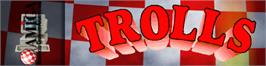 Arcade Cabinet Marquee for Trolls.