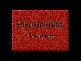 Title screen of Abandoned Places: A Time for Heroes on the Commodore Amiga.