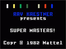 Title screen of Super Masters! on the Mattel Intellivision.