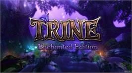 Title screen of Trine - Enchanted Edition on the Microsoft Windows.