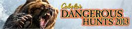 Banner artwork for Cabela's Dangerous Hunts 2013.