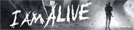 Banner artwork for I Am Alive.