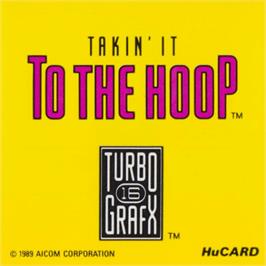 Top of cartridge artwork for Takin' It To The Hoop on the NEC TurboGrafx-16.