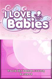 Title screen of I Love Babies on the Nintendo DS.