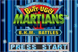Title screen of Butt-ugly Martians - B.k.m. Battles on the Nintendo Game Boy Advance.