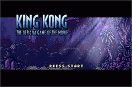Title screen of King Kong - The Official Game of the Movie on the Nintendo Game Boy Advance.